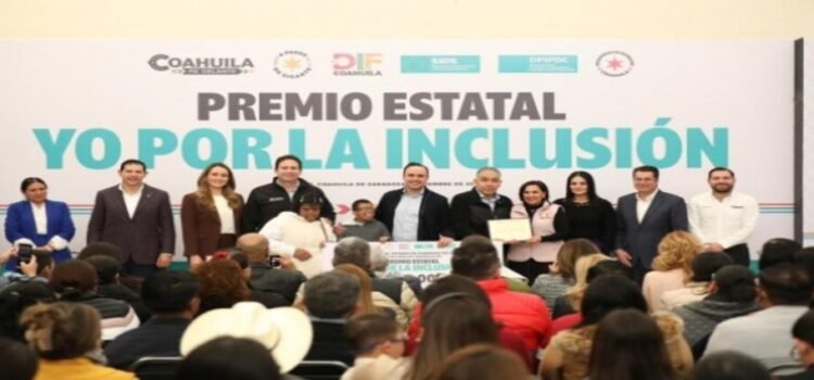 El estado de Coahuila entrega el premio estatal ‘Yo por la Inclusión’